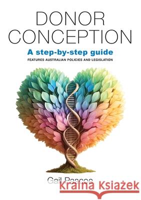 Donor Conception: a Step-by-Step Guide Gail Pascoe 9780646894263 Glp Publishing - książka
