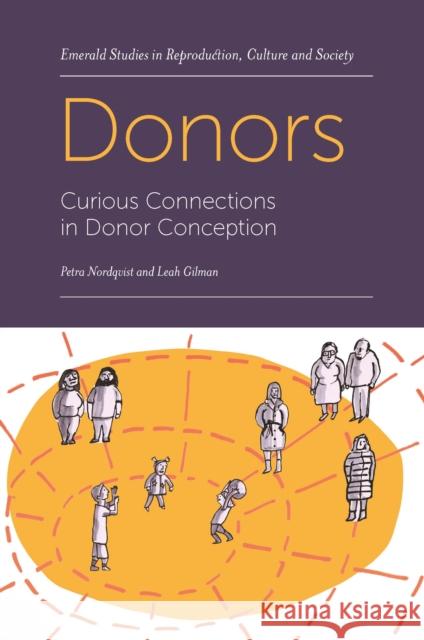 Donors: Curious Connections in Donor Conception Leah (University of Manchester, UK) Gilman 9781800435674 Emerald Publishing Limited - książka