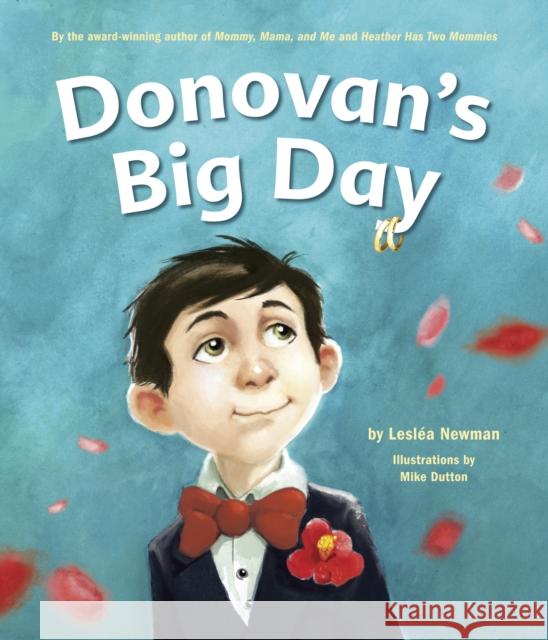 Donovan's Big Day Leslea Newman Mike Dutton 9781582463322 Tricycle Press - książka