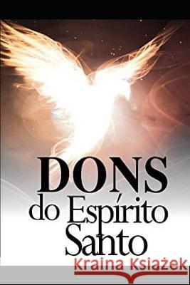 Dons Do Espírito Santo: A Igreja Movendo-Se No Poder de Deus Guedes Moreno, Sergio 9781980997139 Independently Published - książka