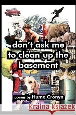 Don't Ask Me to Clean Up the Basement Hume Cronyn 9780889628991 Mosaic Press - książka