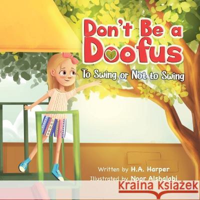 Don't Be a Doofus: To Swing or Not to Swing Noor Alshalabi   9781088031964 IngramSpark - książka