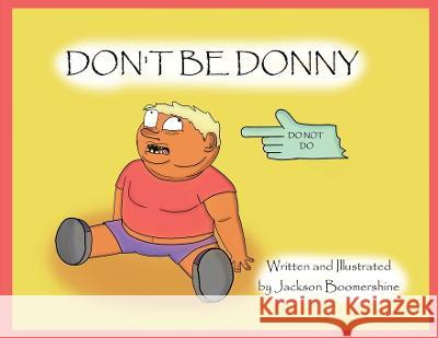 Don\'t Be Donny Jackson Boomershine 9781638681021 Virtualbookworm.com Publishing - książka