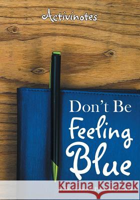 Don't Be Feeling Blue: A Blue Colored Password Journal Activinotes   9781683216261 Activinotes - książka