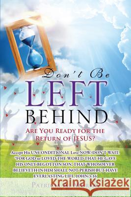 Don't Be Left Behind Patricia a Murray 9781498444965 Xulon Press - książka