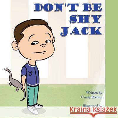 Don't Be Shy Jack Cindy Roman 9781721804658 Createspace Independent Publishing Platform - książka