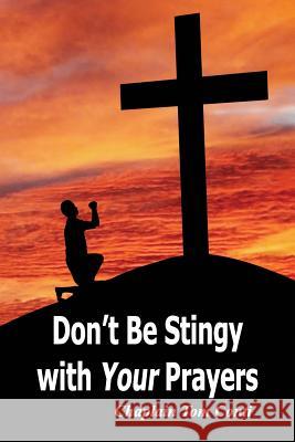 Don't Be Stingy with Your Prayers Tom Conti 9781630732714 Faithful Life Publishers - książka