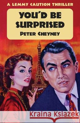 Don't Be Surprised: A Lemmy Caution Thriller Peter Cheyney 9781914150951 Dean Street Press - książka