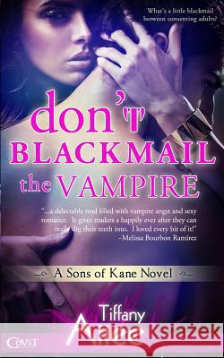Don't Blackmail the Vampire Tiffany Allee 9781508683698 Createspace - książka