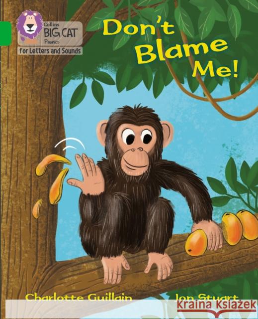 Don't Blame Me!: Band 05/Green Guillain, Charlotte 9780008409944 HarperCollins Publishers - książka