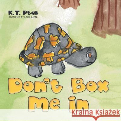 Don't Box Me In Ptak, K. T. 9781480874534 Archway Publishing - książka