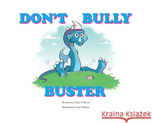 Don't Bully Buster Caley O'Brien, Corey O'Brien 9798988187318 Nocturnal Mind - książka