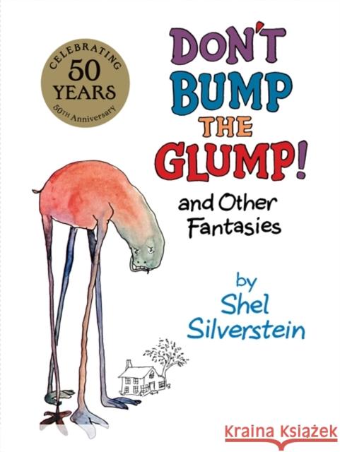 Don't Bump the Glump!: And Other Fantasies Shel Silverstein Shel Silverstein 9780061493386 HarperCollins - książka