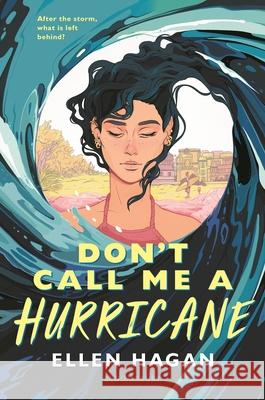 Don't Call Me a Hurricane Ellen Hagan 9781547609161 Bloomsbury YA - książka