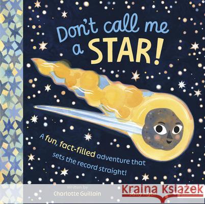 Don't Call Me a Star! Charlotte Guillain Sally Agar 9781836008408 Words & Pictures - książka