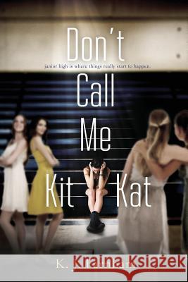 Don't Call Me Kit Kat K. J. Farnham 9781732283213 K. J. Farnham - książka