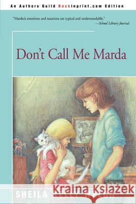 Don't Call Me Marda Sheila Kelly Welch 9780595333196 Backinprint.com - książka