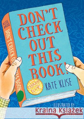 Don't Check Out This Book! Klise, Kate 9781616209766 Algonquin Young Readers - książka