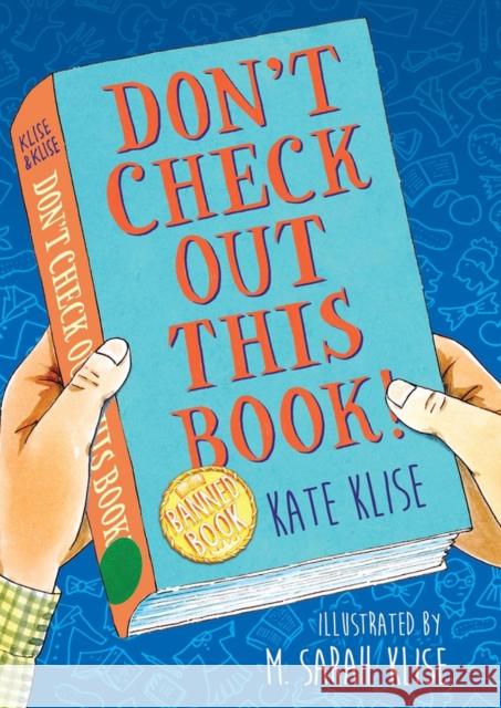 Don't Check Out This Book! Kate Klise M. Sarah Klise 9781643751900 Algonquin Young Readers - książka