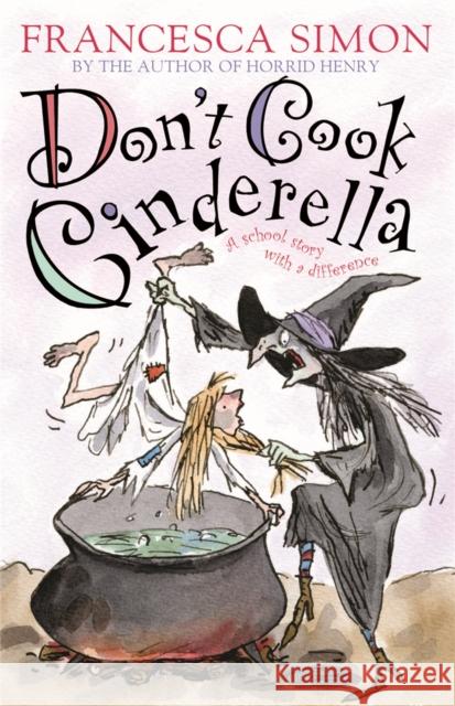 Don't Cook Cinderella Francesca Simon 9781842551486 Hachette Children's Group - książka