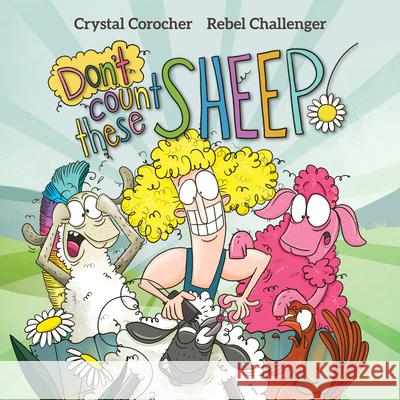 Don't Count These Sheep Crystal Corocher Rebel Challenger 9781922804587 Larrikin House Us - książka
