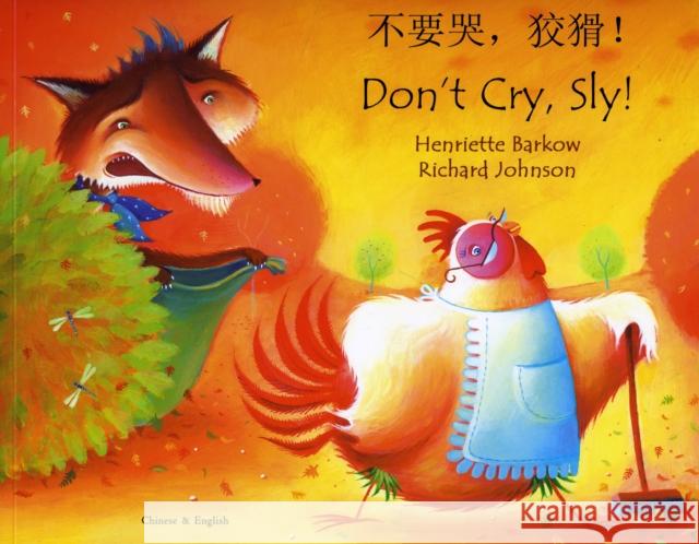Don't Cry Sly in Chinese and English Henriette Barkow, Dr. Richard Johnson, FRCA 9781852696511 Mantra Lingua - książka