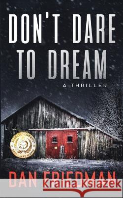 Don\'t Dare to Dream: A thriller Dan Friedman 9789659304622 Dan Friedman - książka