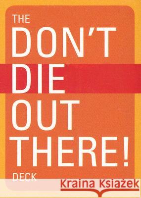 Don't Die Out There Deck Erika Dillman 9781594850714 Mountaineers Books - książka