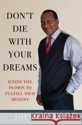 Don't Die with Your Dreams Joe Ballard 9781498485623 Xulon Press - książka
