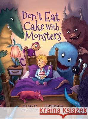 Don't Eat Cake with Monsters Kent A. Lefevre Nathalie Kranich 9781732226661 Square Plate Media - książka