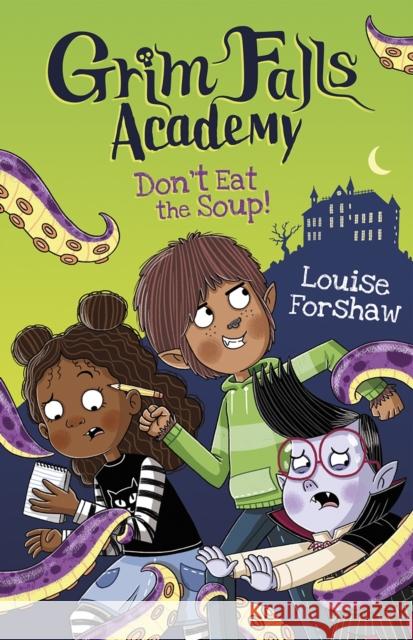 Don't Eat the Soup! Louise Forshaw 9781848869455 Maverick Arts Publishing - książka