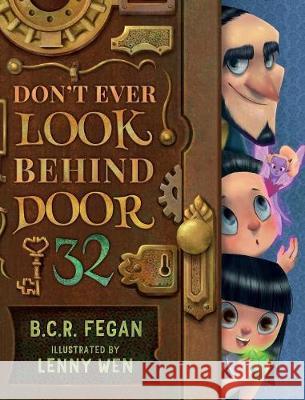 Don't Ever Look Behind Door 32 B. C. R. Fegan Lenny Wen 9780648101901 Taleblade - książka