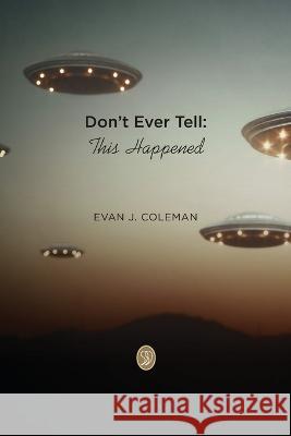 Don't Ever Tell: This Happened Terrace, Story 9798848113334 Independently published - książka