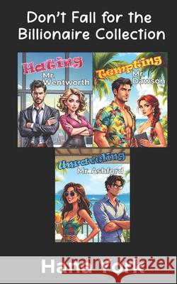 Don't Fall for the Billionaire Collection: Books 1-3 Hana York 9781967053193 Pink Pop Publishing - książka