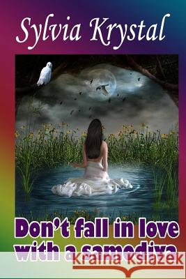 Don't fall in love with a samodiva Krystal, Sylvia 9781505660708 Createspace - książka