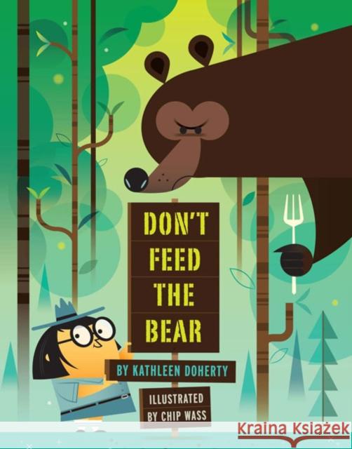 Don't Feed the Bear Kathleen Doherty Chip Wass 9781454919797 Union Square & Co. - książka