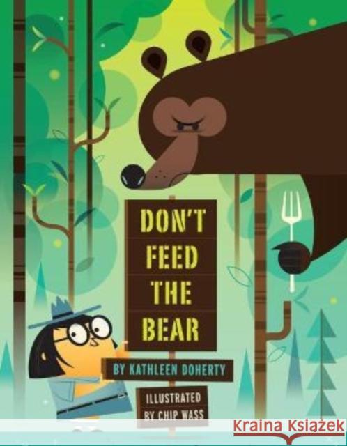 Don't Feed the Bear Kathleen Doherty Chip Wass 9781454946229 Union Square & Co. - książka