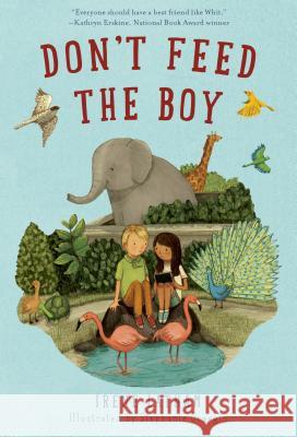 Don't Feed the Boy Irene Latham Stephanie Graegin 9781250044280 Square Fish - książka