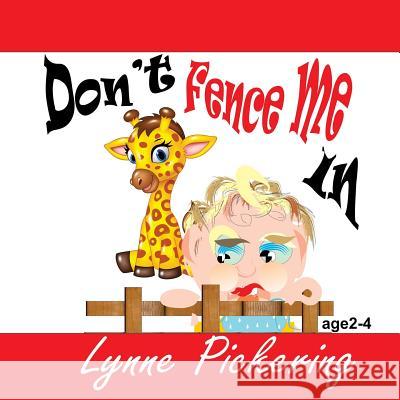 Don't Fence Me In: Benjamin's Poe's Baby Brother Pickering, Lynne 9781539992585 Createspace Independent Publishing Platform - książka