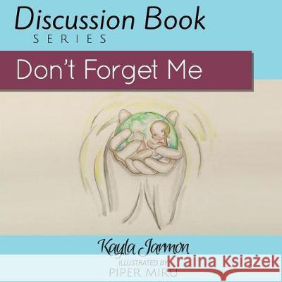 Don't Forget Me Kayla Jarmon 9780578180304 Tamarisk Tree Publishing House - książka