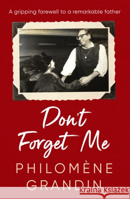 Don't Forget Me Philomene Grandin 9781398511408 Simon & Schuster Ltd - książka