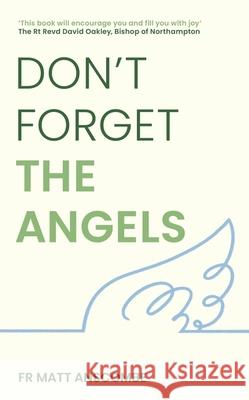 Don't Forget the Angels Matt Anscombe 9781399833493 Hodder Faith - książka