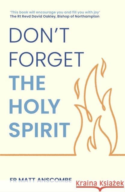 Don't Forget the Holy Spirit Father Matthew Anscombe 9781399833523 Hodder Faith - książka