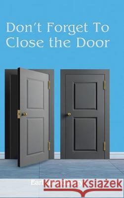 Don't Forget To Close the Door Earl Grandberry 9781098008307 Christian Faith - książka