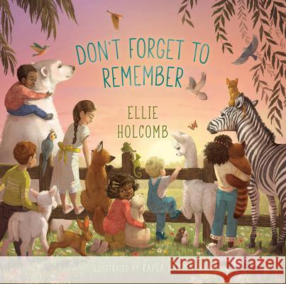 Don't Forget to Remember Ellie Holcomb 9781535973458 B&H Publishing Group - książka