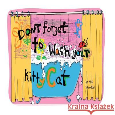 Don't forget to wash your Kitty- Cat Spuffs, Spuffs 9781500550516 Createspace - książka