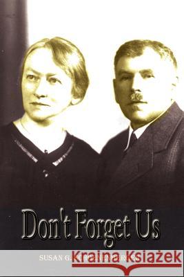 Don't Forget Us Susan G. Schoenenberger 9780759685352 Authorhouse - książka