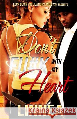 Don't Fu#k With My Heart Linnea 9781500715182 Createspace - książka