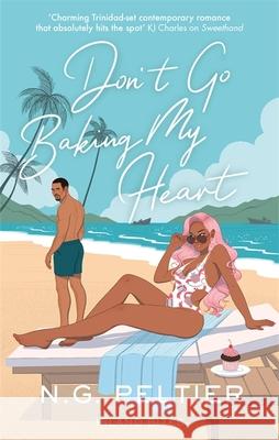 Don't Go Baking My Heart N. G. Peltier 9780349429762 Little, Brown Book Group - książka