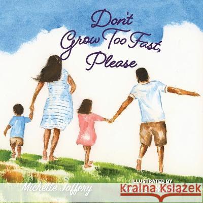 Don't Grow Too Fast, Please Paula S. Wallace Michelle Jaffery 9781736620229 Chasing Waves Books - książka